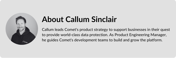 About Callum Sinclair - Comet Backup Product Engineering Manager