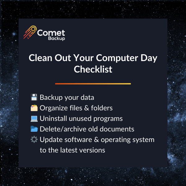 Comet Backup - Clean Out Your Computer Checklist - on space background